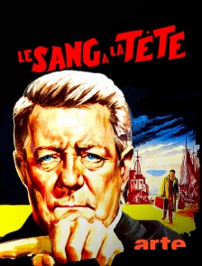 Arte - Le sang à la tête