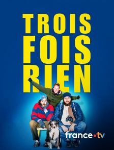france.tv - Trois fois rien