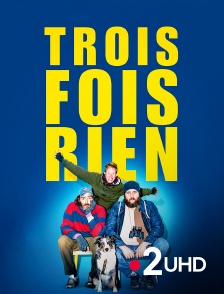 France 2 UHD - Trois fois rien