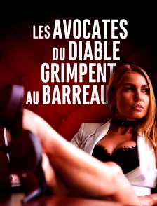 Les avocates du diable grimpent au barreau