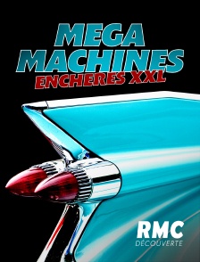 RMC Découverte - Mega machines : enchères XXL