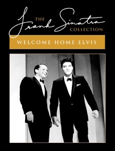 Frank Sinatra's Welcome Home Party for Elvis Presley