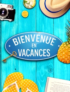 Bienvenue en vacances