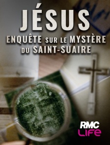 RMC Life - Jésus : enquête sur le mystère du Saint-Suaire