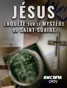 Jésus : enquête sur le mystère du Saint-Suaire