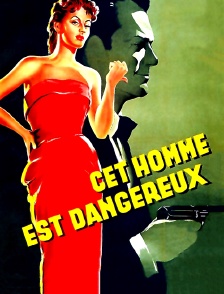 Cet homme est dangereux