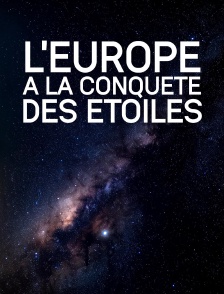 L'Europe à la conquête des étoiles