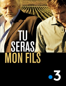 France 3 - Tu seras mon fils