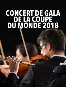 Concert de gala de la Coupe du monde 2018