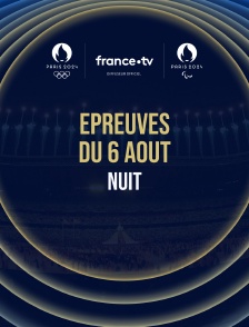 Paris 2024 - Epreuves du 6 août : Session de nuit