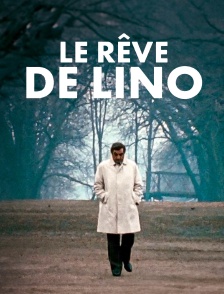 Le rêve de Lino