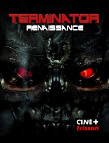 CINE+ Frisson - Terminator Renaissance