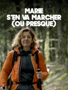 Marie s'en va marcher (ou presque)