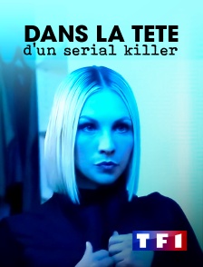 TF1 - Dans la tête d'un serial killer