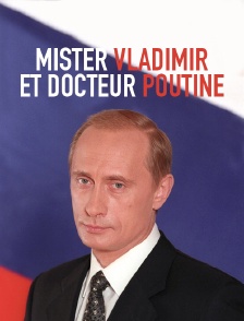 Mister Vladimir et docteur Poutine