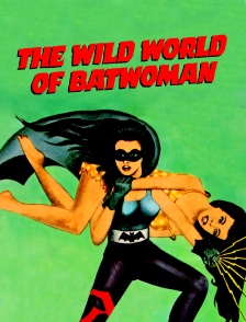 The Wild World of Batwoman