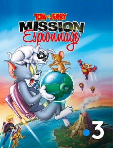 France 3 - Tom et Jerry : mission espionnage