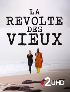 France 2 UHD - La révolte des vieux