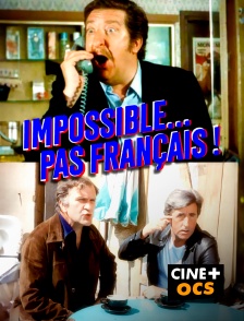 CINÉ Cinéma - Impossible... pas français