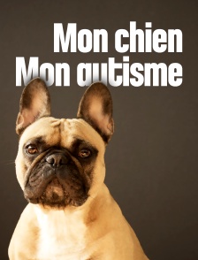 Mon chien mon autisme