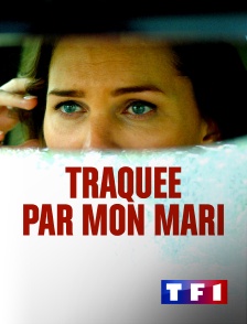 TF1 - Traquée par mon mari