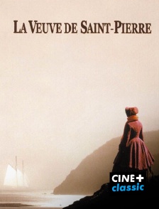 CINE+ Classic - La veuve de Saint-Pierre