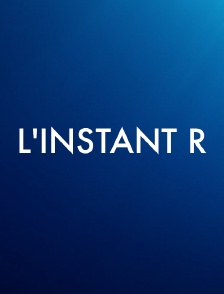 L'instant R