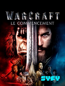 SYFY - Warcraft : le commencement