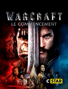 CSTAR - Warcraft : le commencement