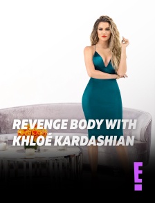 Revenge Body with Khloé Kardashian