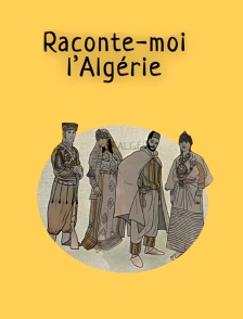 Raconte-moi l'Algérie