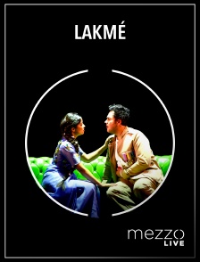 Mezzo Live HD - Lakmé