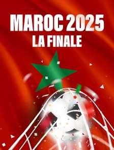 Maroc 2025, la Finale