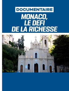 Monaco, le défi de la richesse