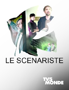 TV5MONDE - Le scénariste