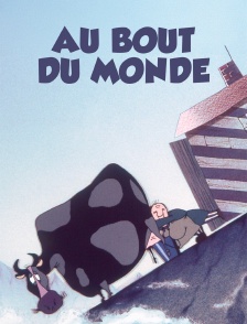 Au bout du monde