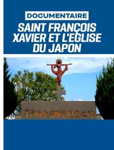 Saint François Xavier et l'Eglise du Japon