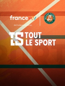 Tout le sport Roland-Garros