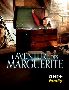 CINE+ Family - L'aventure des Marguerite