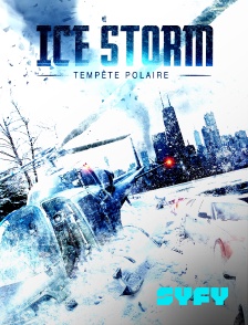 SYFY - Ice Storm : tempête polaire