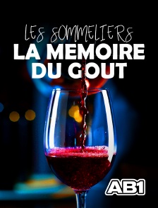 AB 1 - Les sommeliers, la mémoire du goût