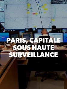 Paris, capitale sous haute surveillance