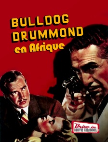 Drive-in Movie Channel - Bulldog Drummond en Afrique