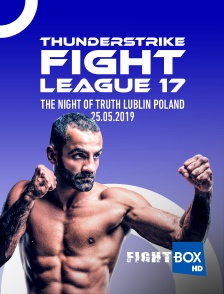Thunderstrike Fight League 17, "The Night of Truth", Lublin, Poland, 25.05.2019