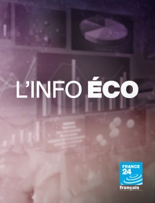 France 24 - L'info éco