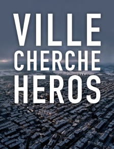 Ville cherche héros