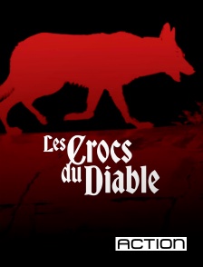 ACTION - Les crocs du diable