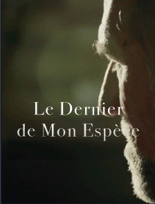 Le dernier de mon espèce