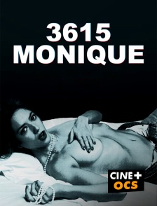 CINÉ Cinéma - 3615 Monique