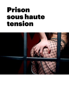 Prison sous haute tension